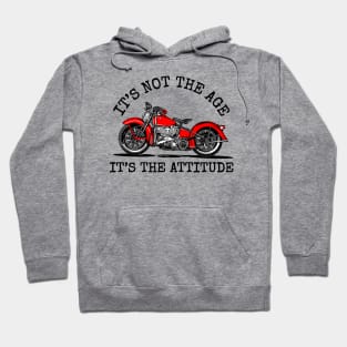 It's not the age, It's the attitude, I'm not old, I'm classic Hoodie